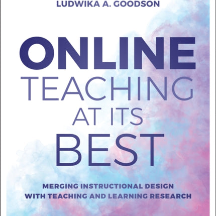 Online Teaching at Its Best: Merging Instructional Design with Teaching and Learning Research