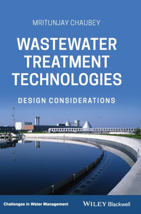 Wastewater Treatment Technologies: Design Considerations