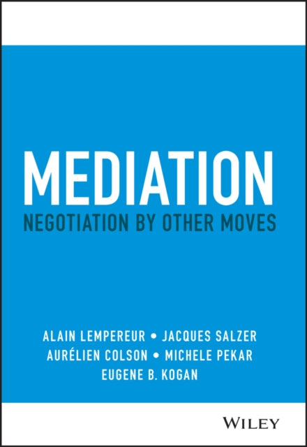 Mediation: Negotiation by Other Moves