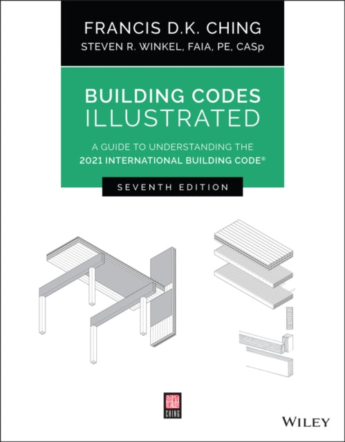 Building Codes Illustrated: A Guide to Understanding the 2021 International Building Code