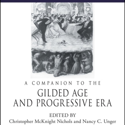 A Companion to the Gilded Age and Progressive Era