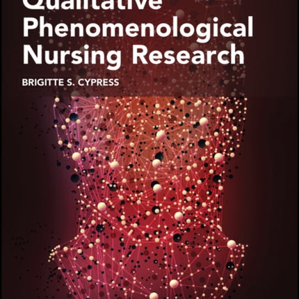 Fundamentals of Qualitative Phenomenological Nursing Research