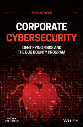 Corporate Cybersecurity: Identifying Risks and the Bug Bounty Program