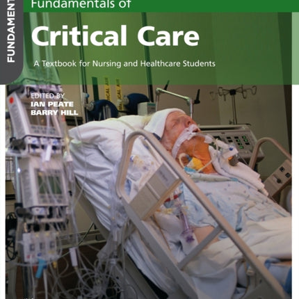 Fundamentals of Critical Care: A Textbook for Nursing and Healthcare Students