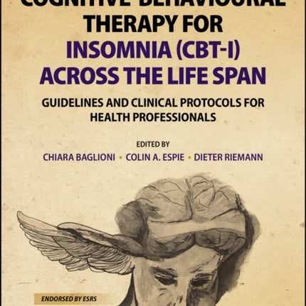 Cognitive-Behavioural Therapy for Insomnia (CBT-I) Across the Life Span: Guidelines and Clinical Protocols for Health Professionals