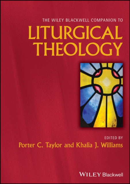 The Wiley Blackwell Companion to Liturgical