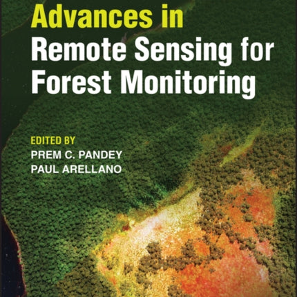 Advances in Remote Sensing for Forest Monitoring