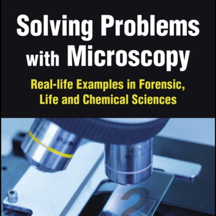Solving Problems with Microscopy