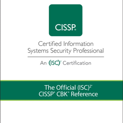 The Official (ISC)2 CISSP CBK Reference