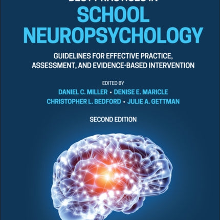 Best Practices in School Neuropsychology: Guidelines for Effective Practice, Assessment, and Evidence-Based Intervention