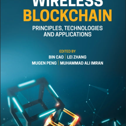 Wireless Blockchain: Principles, Technologies and Applications