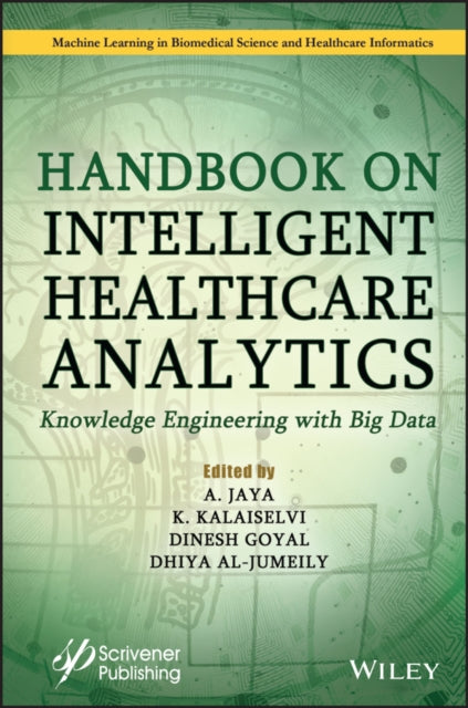 Handbook on Intelligent Healthcare Analytics: Knowledge Engineering with Big Data