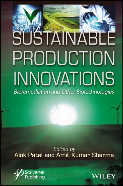 Sustainable Production Innovations: Bioremediation and Other Biotechnologies