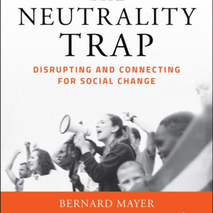 The Neutrality Trap: Disrupting and Connecting for Social Change