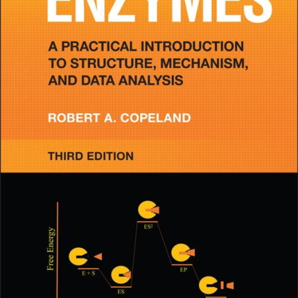 Enzymes: A Practical Introduction to Structure, Mechanism, and Data Analysis