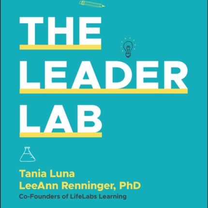 The Leader Lab: Core Skills to Become a Great Manager, Faster