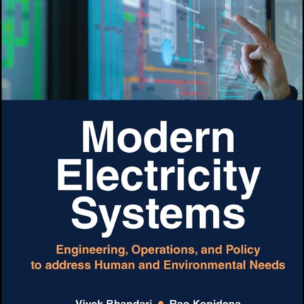 Modern Electricity Systems: Engineering, Operations, and Policy to address Human and Environmental Needs