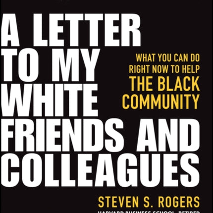 A Letter to My White Friends and Colleagues: What You Can Do Right Now to Help the Black Community