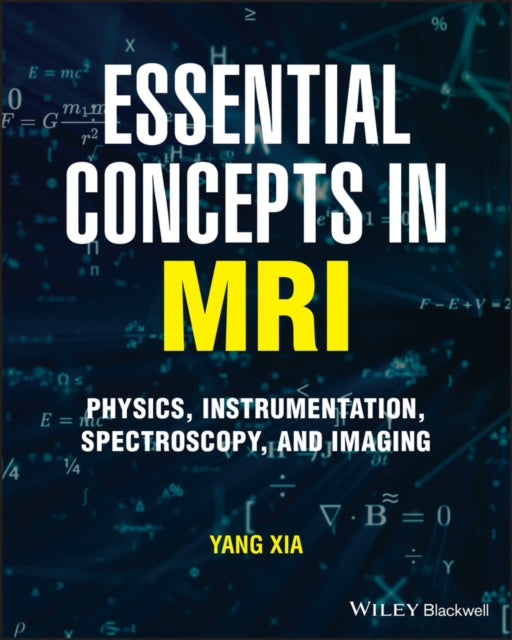 Essential Concepts in MRI: Physics, Instrumentation, Spectroscopy and Imaging