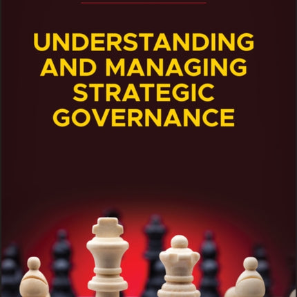 Understanding and Managing Strategic Governance