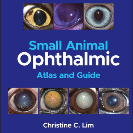 Small Animal Ophthalmic Atlas and Guide