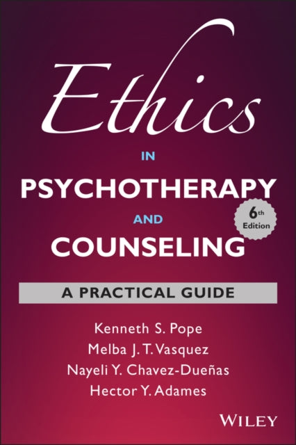 Ethics in Psychotherapy and Counseling: A Practical Guide