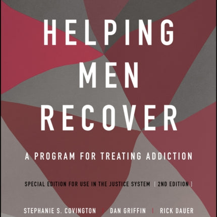 Helping Men Recover: A Program for Treating Addiction, Special Edition for Use in the Justice System, Workbook