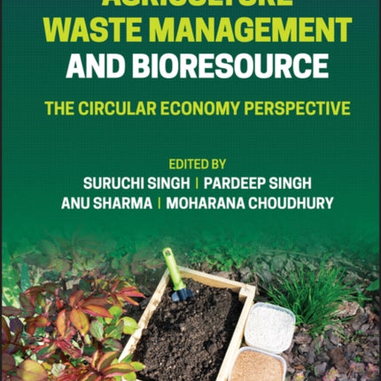 Agriculture Waste Management and Bioresource: The Circular Economy Perspective