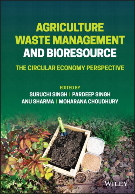 Agriculture Waste Management and Bioresource: The Circular Economy Perspective