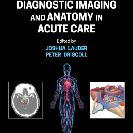Diagnostic Imaging and Anatomy in Acute Care