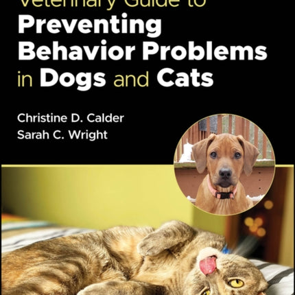 Veterinary Guide to Preventing Behavior Problems in Dogs and Cats