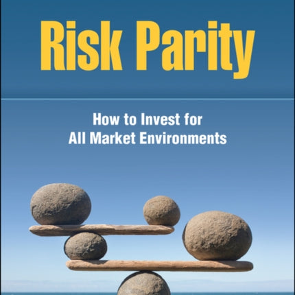 Risk Parity: How to Invest for All Market Environments