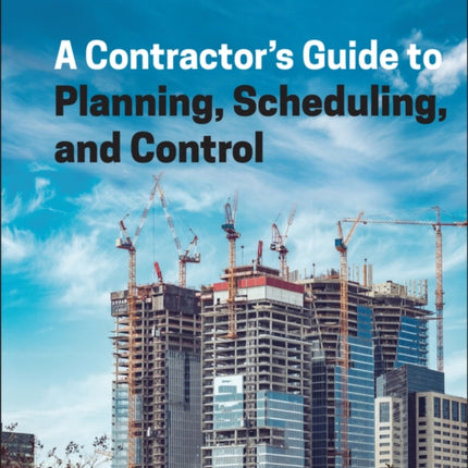 A Contractors Guide to Planning Scheduling and
