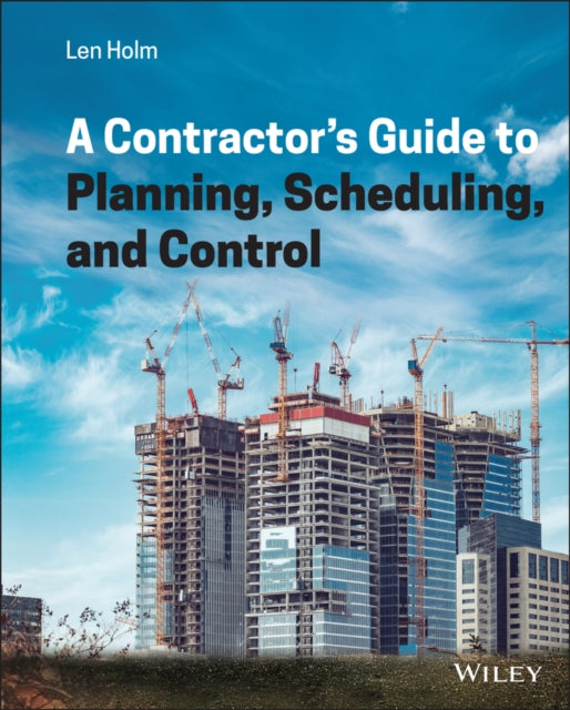 A Contractors Guide to Planning Scheduling and