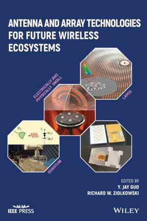 Antenna and Array Technologies for Future Wireless Ecosystems