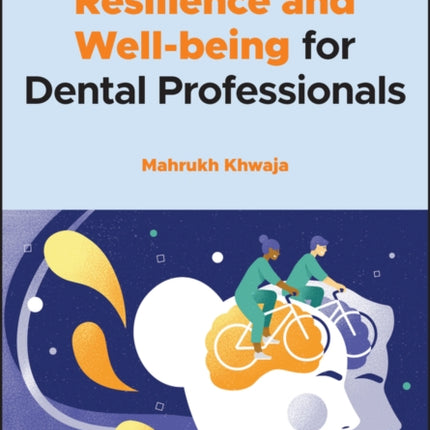 Resilience and Well-being for Dental Professionals