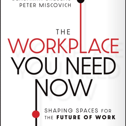 The Workplace You Need Now