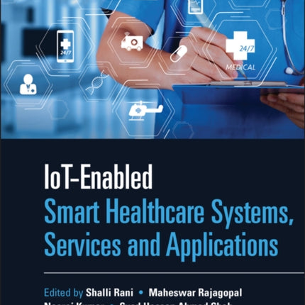 IoT-enabled Smart Healthcare Systems, Services and Applications