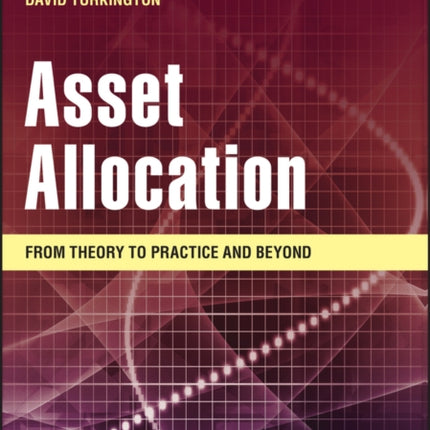 Asset Allocation: From Theory to Practice and Beyond