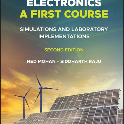 Power Electronics, A First Course: Simulations and Laboratory Implementations