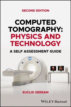 Computed Tomography: Physics and Technology. A Self Assessment Guide