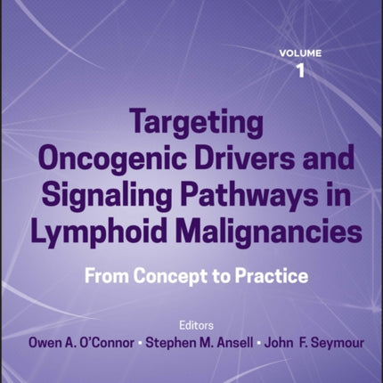 Precision Cancer Therapies, Targeting Oncogenic Drivers and Signaling Pathways in Lymphoid Malignancies: From Concept to Practice