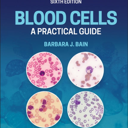 Blood Cells: A Practical Guide