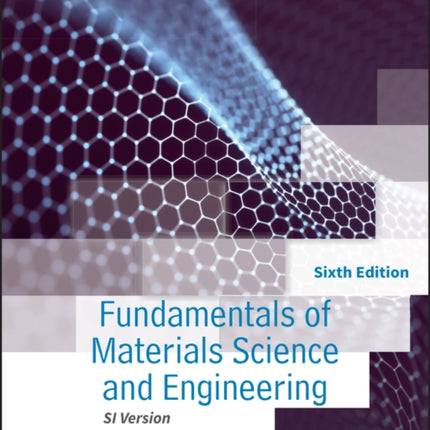 Fundamentals of Materials Science and Engineering: An Integrated Approach, International Adaptation