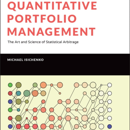 Quantitative Portfolio Management: The Art and Science of Statistical Arbitrage