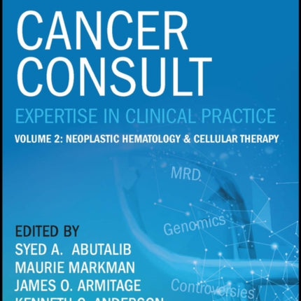 Cancer Consult: Expertise in Clinical Practice, Volume 2: Neoplastic Hematology & Cellular Therapy