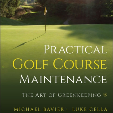 Practical Golf Course Maintenance: The Art of Greenkeeping