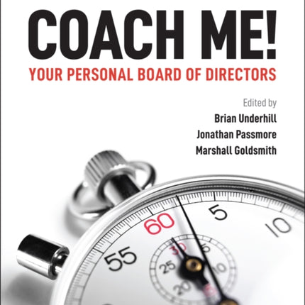 Coach Me! Your Personal Board of Directors: Leadership Advice from the World's Greatest Coaches