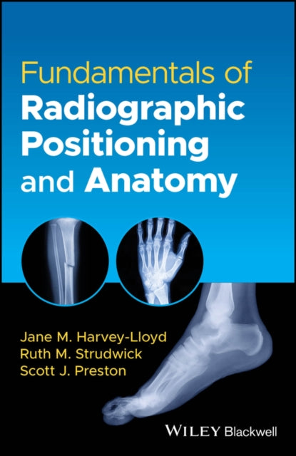 Fundamentals of Radiographic Positioning and