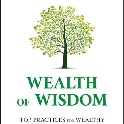 Wealth of Wisdom: Top Practices for Wealthy Families and Their Advisors